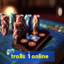 trolls 1 online